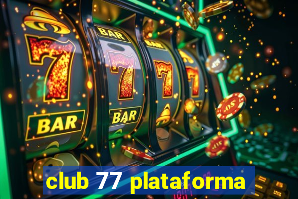 club 77 plataforma